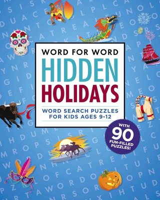Word for Word: Hidden Holidays: Fun and Festive Word Search Puzzles for Kids Ages 9-12 - Rockridge Press