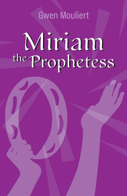 Miriam the Prophetess - Gwen Mouliert