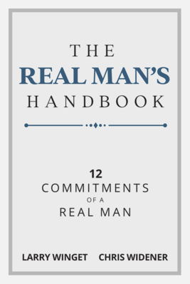 The Real Man's Handbook: 12 Commitments of a Real Man - Larry Winget