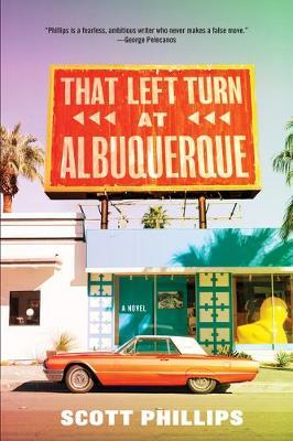 That Left Turn at Albuquerque - Scott Phillips
