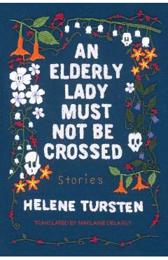 An Elderly Lady Must Not Be Crossed - Helene Tursten