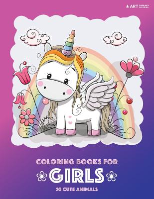 Coloring Books for Girls: 50 Cute Animals: Colouring Book for Girls, Cute Owl, Cat, Dog, Rabbit, Bear, Relaxing, Magnificent Coloring Pages for - Art Therapy Coloring