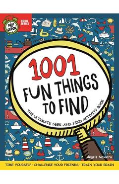 Coperta cărții '1001 Fun Things to Find: The Ultimate Seek-And-Find Activity Book: Time Yourself, Challenge Your Friends, Train Your'