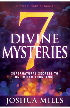 Poza produsului 7 Divine Mysteries: Supernatural Secrets to Unlimited Abundance - Joshua Mills