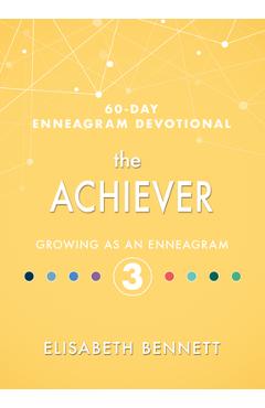 Coperta cărții 'The Achiever: Growing as an Enneagram 3 - Elisabeth Bennett'