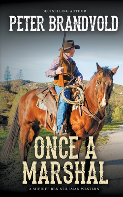 Once a Marshal (A Sheriff Ben Stillman Western) - Peter Brandvold