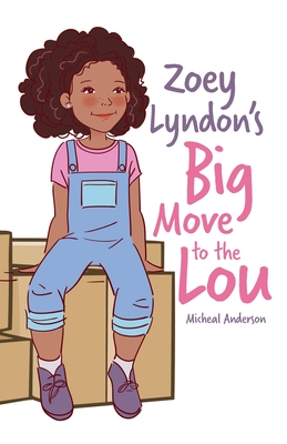 Zoey Lyndon's Big Move to the Lou - Micheal Anderson
