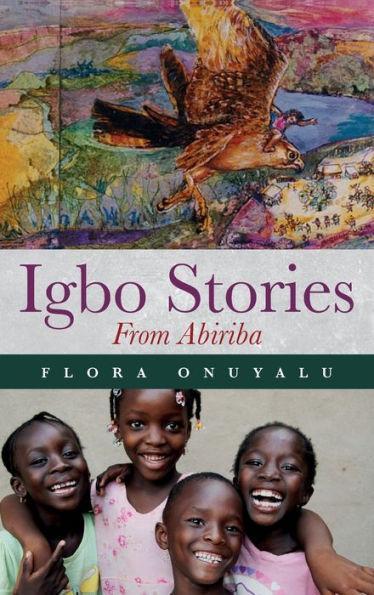 Igbo Stories From Abiriba - Flora Onuyalu