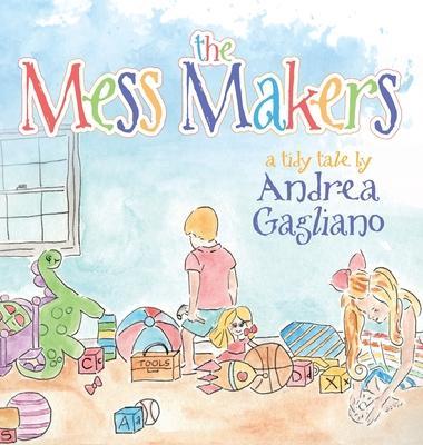 The Mess Makers - Andrea Gagliano