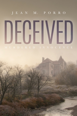 Deceived: Murdered Innocence - Jean Porro