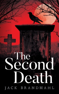 The Second Death - Jack Brandmahl