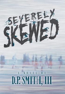 Severely Skewed - D. P. Smith