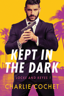 Kept in the Dark, Volume 1 - Charlie Cochet