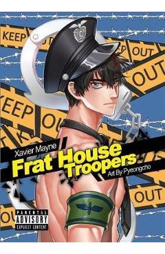 Coperta cărții 'Frat House Troopers - Xavier Mayne'