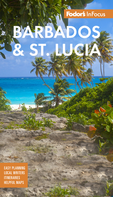 Fodor's Infocus Barbados & St Lucia - Fodor's Travel Guides