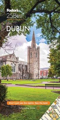 Fodor's Dublin 25 Best - Fodor's Travel Guides