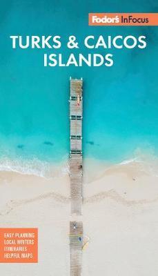 Fodor's in Focus Turks & Caicos Islands - Fodor's Travel Guides