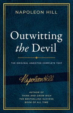 Poza produsului Outwitting the Devil: The Complete Text, Reproduced from Napoleon Hill's Original Manuscript, Including Never-Before-Published Content - Napoleon Hill