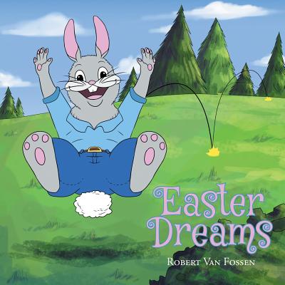 Easter Dreams - Robert Van Fossen