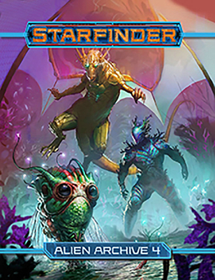 Starfinder Rpg: Alien Archive 4 - Paizo Publishing