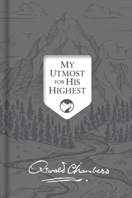 My Utmost for His Highest: Updated Language Signature Edition - Oswald Chambers
