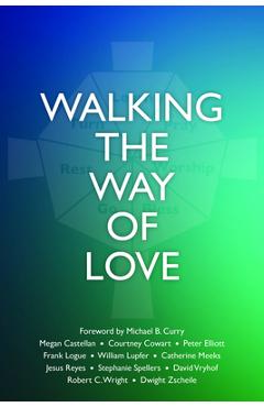 Coperta cărții 'Walking the Way of Love - Courtney Cowart'
