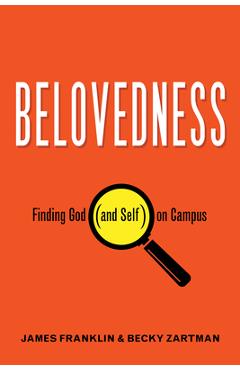 Coperta cărții 'Belovedness: Finding God (and Self) on Campus - James Franklin'