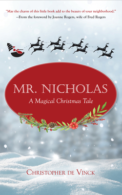 Mr. Nicholas: A Magical Christmas Tale - Christopher De Vinck