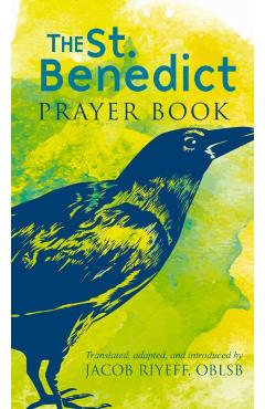 Saint Benedict Prayer Book - Jacob Riyeff