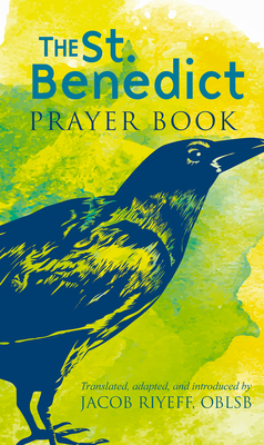 Saint Benedict Prayer Book - Jacob Riyeff