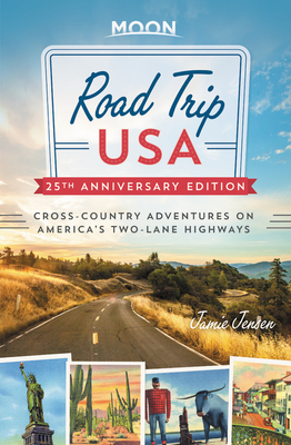 Road Trip USA: Cross-Country Adventures on America's Two-Lane Highways - Jamie Jensen