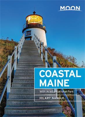 Moon Coastal Maine: With Acadia National Park - Hilary Nangle