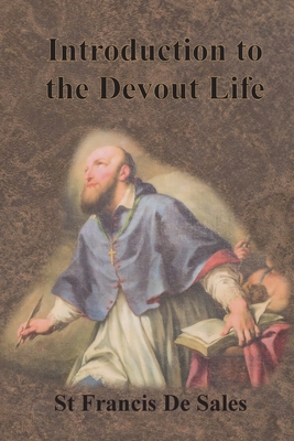 Introduction to the Devout Life - St Francis De Sales