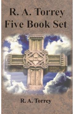 R. A. Torrey Five Book Set - How To Pray, The Person and Work of The Holy Spirit, How to Bring Men to Christ,: How to Succeed in The Christian Life, T - R. A. Torrey