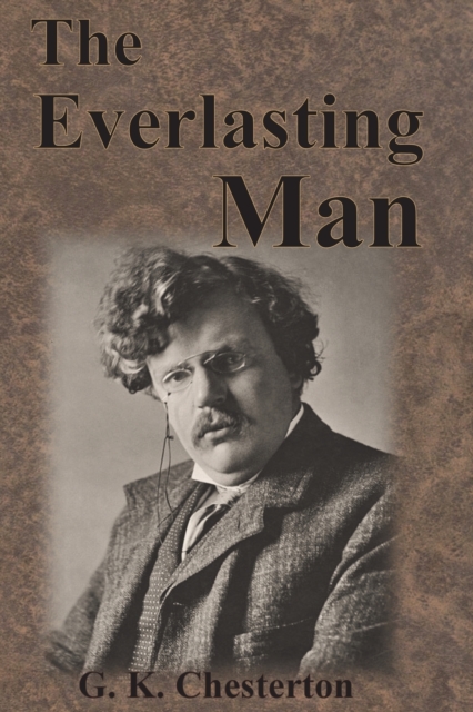 The Everlasting Man - G. K. Chesterton