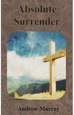 Coperta cărții 'Absolute Surrender - Andrew Murray'