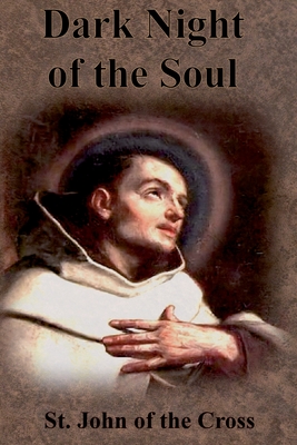 Dark Night of the Soul - St John Of The Cross