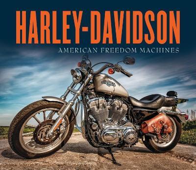 Harley-Davidson: American Freedom Machines - Publications International Ltd
