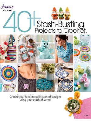 40+ Stash-Busting Projects to Crochet! - Annie's