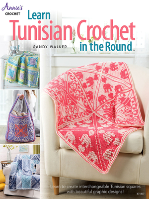 Learn Tunisian Crochet in the Round - Sandy Walker