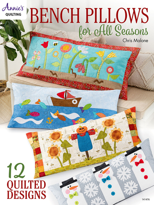 Bench Pillows for All Seasons - Chris Malone