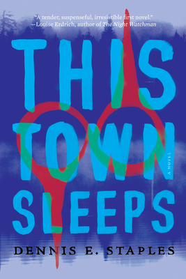 This Town Sleeps - Dennis E. Staples