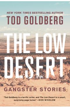 Coperta cărții 'The Low Desert: Gangster Stories - Tod Goldberg'