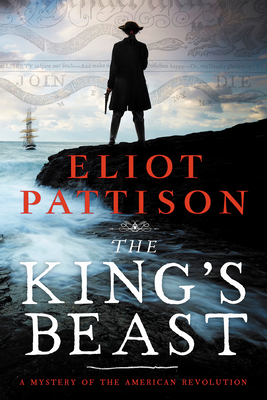 The King's Beast: A Mystery of the American Revolution - Eliot Pattison