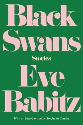 Black Swans: Stories - Eve Babitz