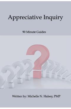 Coperta cărții 'Appreciative Inquiry - Michelle N. Halsey'
