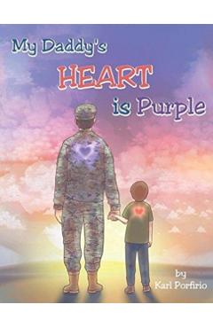 My Daddy's Heart Is Purple - Karl Porfirio