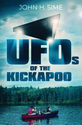 UFOs of the Kickapoo - John Sime