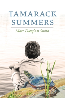Tamarack Summers - Marc Douglass Smith