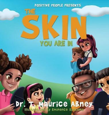 The Skin You Are In - T. Maurice Abney